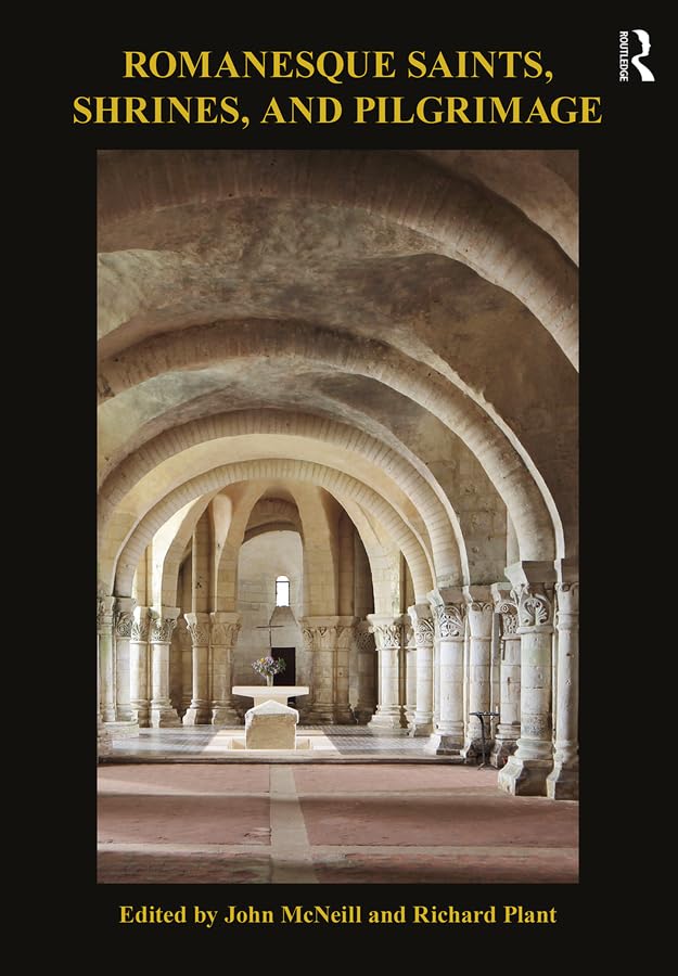 Romanesque Saints, Shrines and Pilgrimage : décoder l'art sacré et les reliques