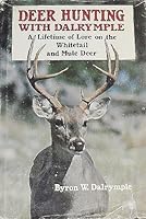 Deer hunting with Dalrymple: A lifetime of lore on the whitetail and mule deer 0679509755 Book Cover