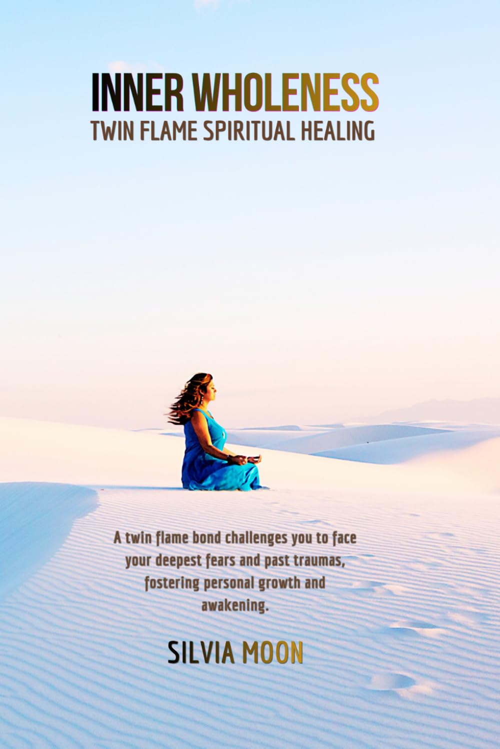 Inner Wholeness: Twin Flame Spiritual Healing (Twin Flame Mindfulness)