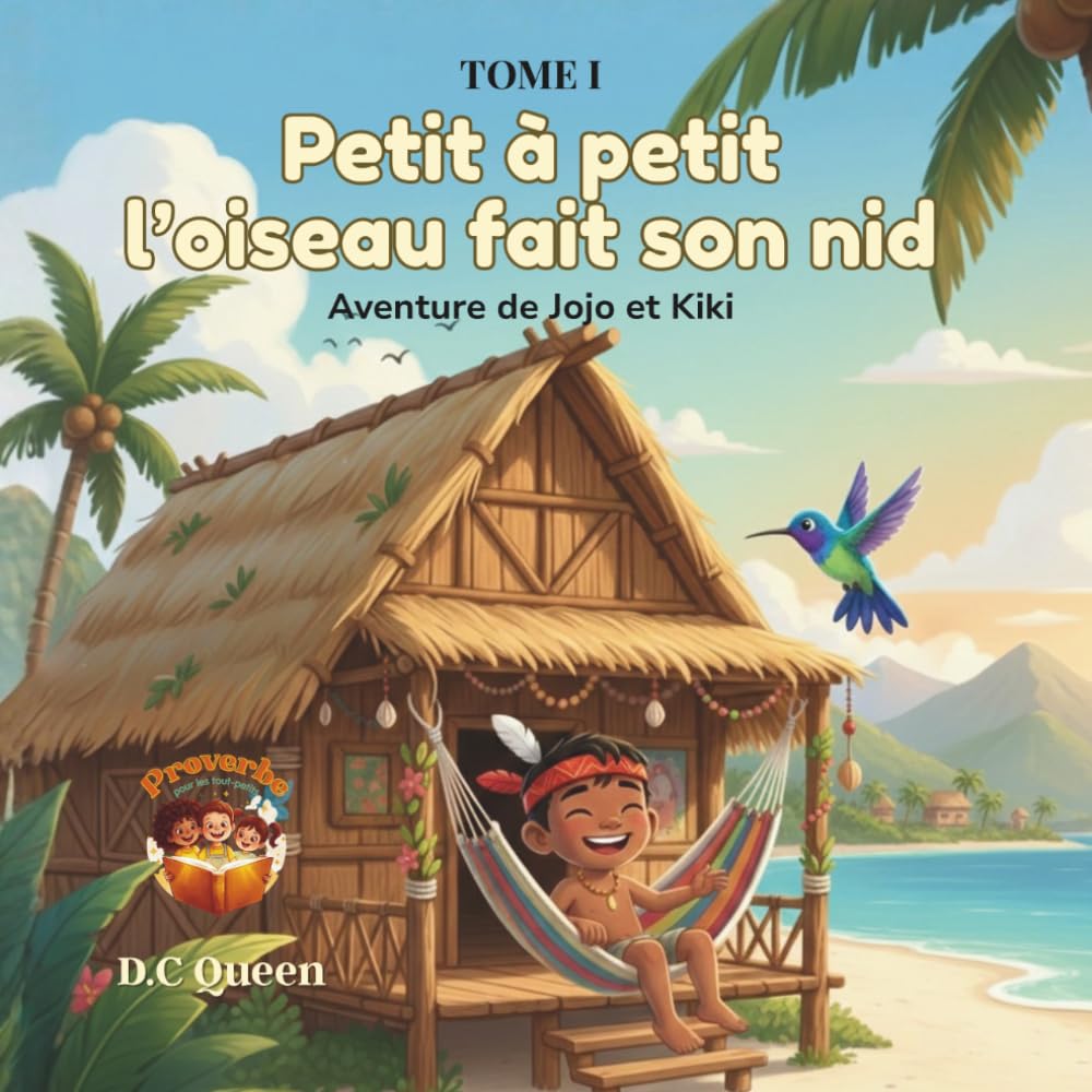 Petit à petit l'oiseau fait son nid: Jojo et Kiki (Proverbe des tout-petits)