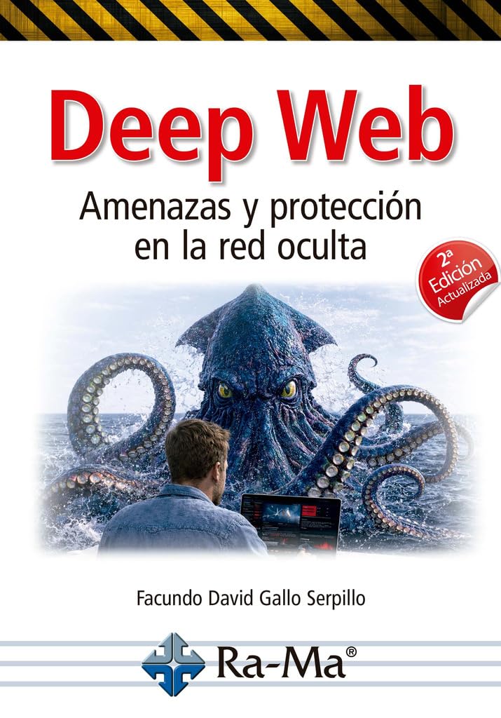 Deep Web. Amenazas y protección en la red oculta. 2ª edición actualizada
