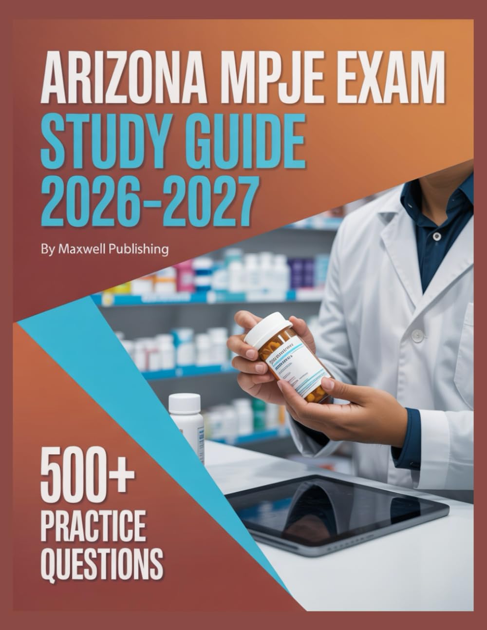 Arizona MPJE Study Guide 2026-2027: Comprehensive Exam Review with practice questions and test taking strategies