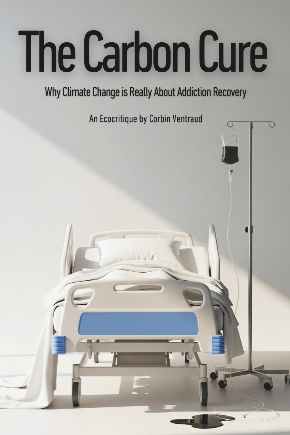 The Carbon Cure: Why Climate Change is Really About Addiction Recovery