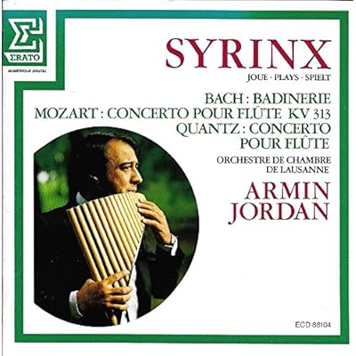 Syrinx Plays Bach: Badinerie; Mozart: Concerto for Flute, KV313; Quantz: Concerto for Flute