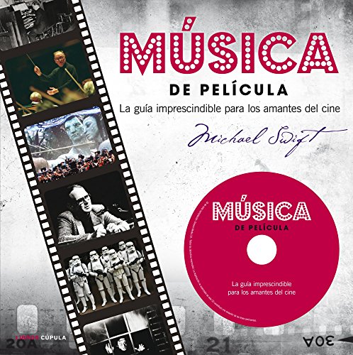 Música de película: La guía imprescindible para los amantes del cine (Música y cine) Música de película: La guía imprescindible para los amantes del cine (Música y cine)