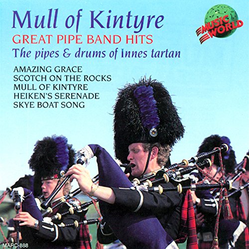 Mull Of Kintyre The Pipes And Drums Of Innes Tartan Digital Music