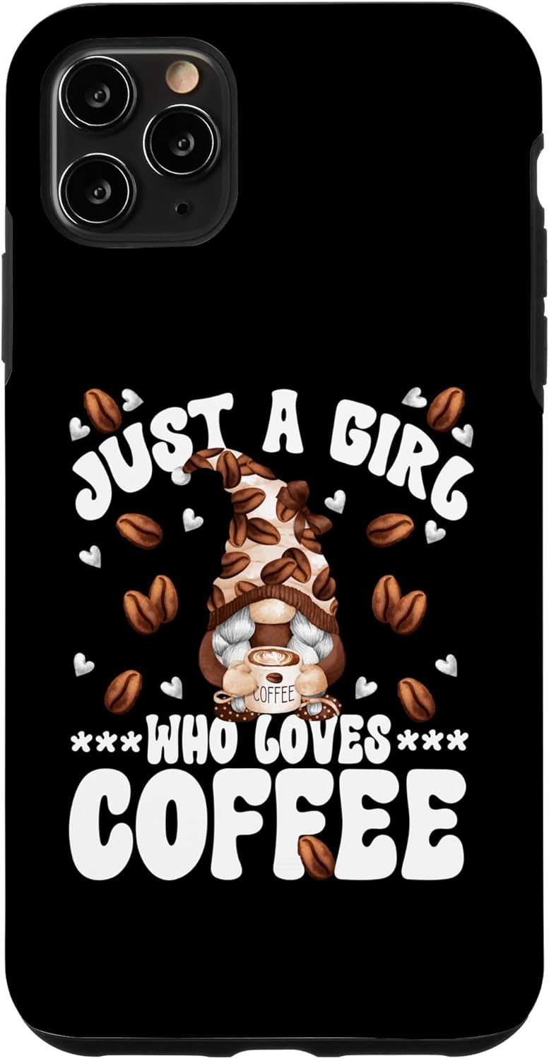Just A Girl Who Loves Coffee Gnome Graphic For Coffee Lovers Case for iPhone 11 Pro Max