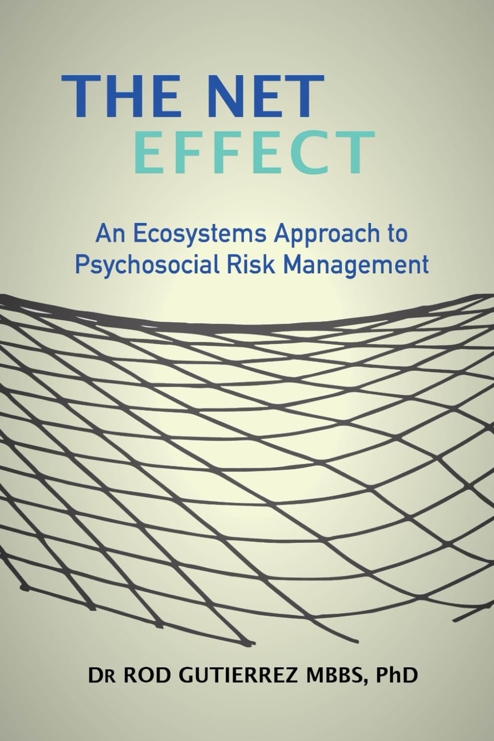 The Net Effect: An Ecosystems Approach to Psychosocial Risk Management
