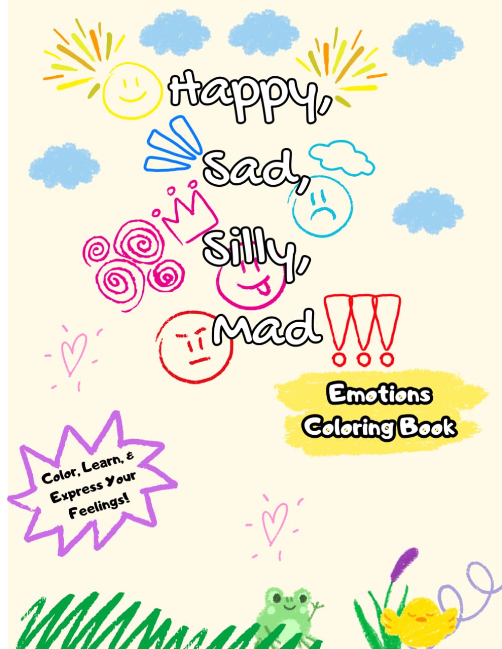 Happy, Sad, Silly, Mad: Emotions Coloring Book