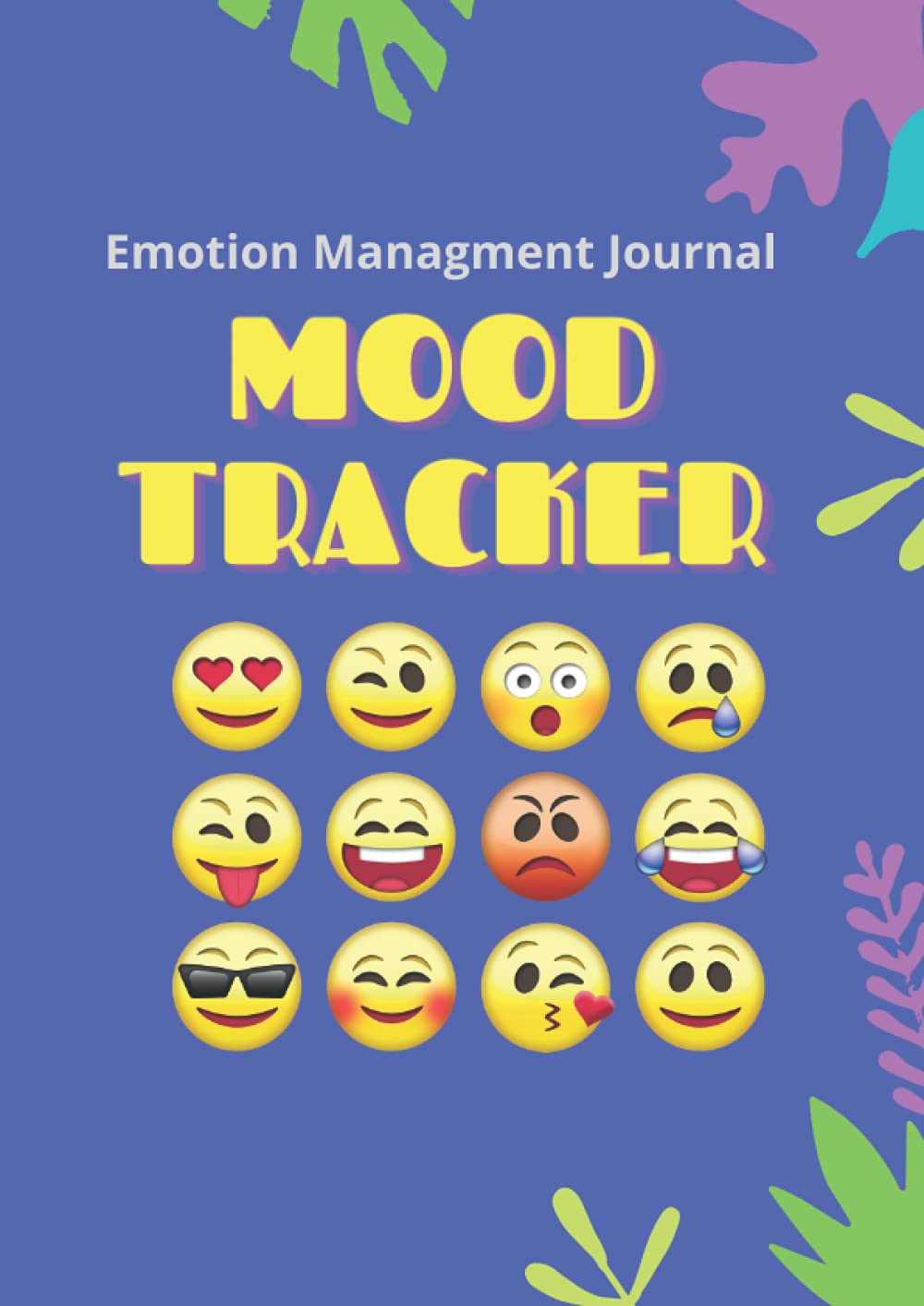 MY Mood Tracking Journal: Emotions Tracker For TEENS & ADULTS . GIFT THAT SOMEONE NEED .Wellbeing journal/ Diary To Log Feelings And Reduce Mood ... Anger & Frustration. Paperback: BLACK & WHITE