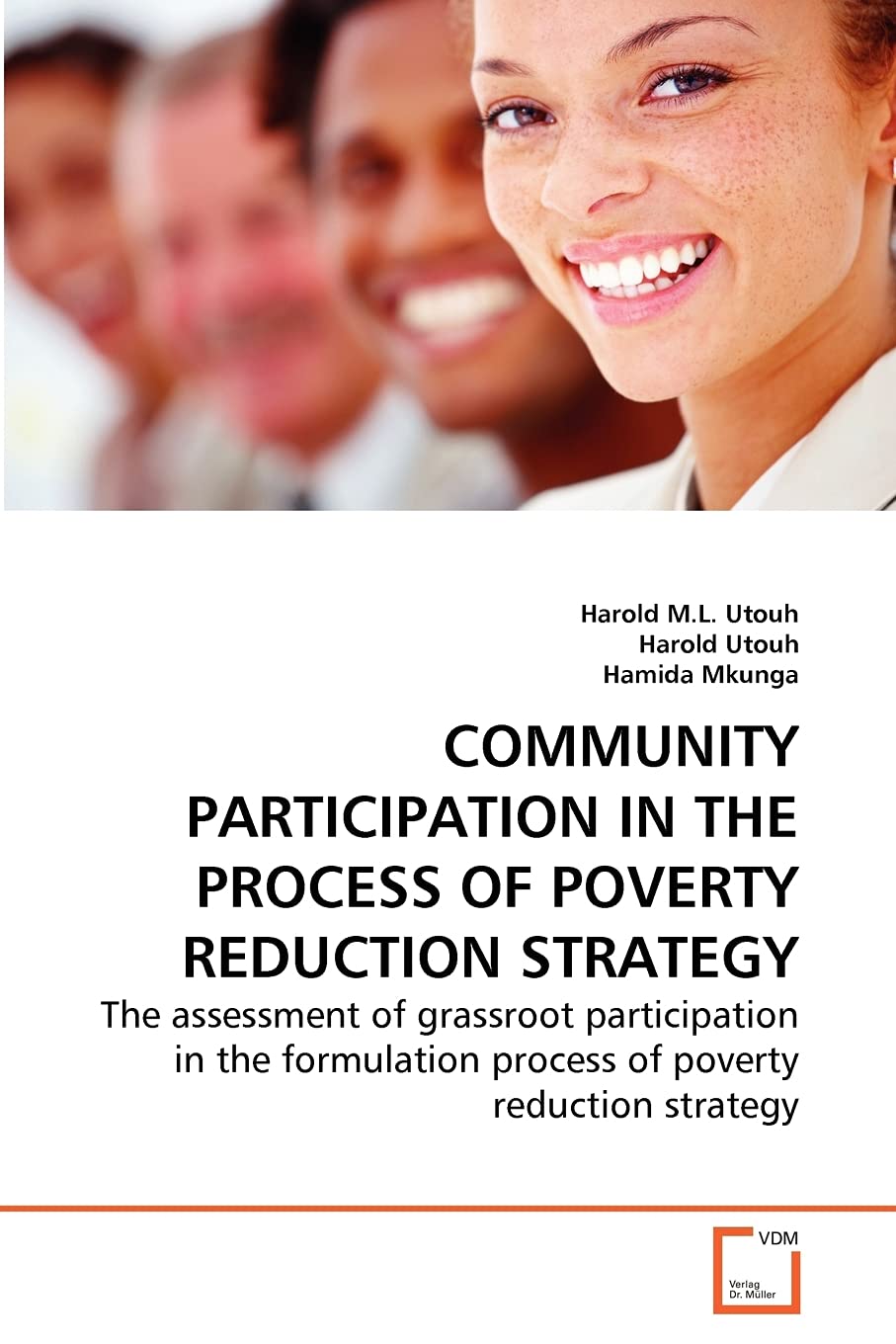 COMMUNITY PARTICIPATION IN THE PROCESS OF POVERTY REDUCTION STRATEGY: The assessment of grassroot participation in the formulation process of poverty reduction strategy