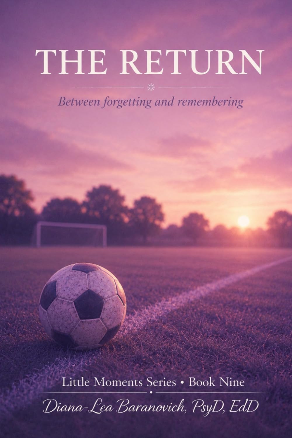 The Return: Between forgetting and remembering: 9 (Little Moments Series)