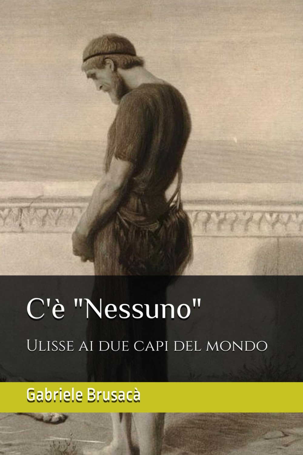 'C'è "Nessuno": Ulisse ai due capi del mondo (POESIA)