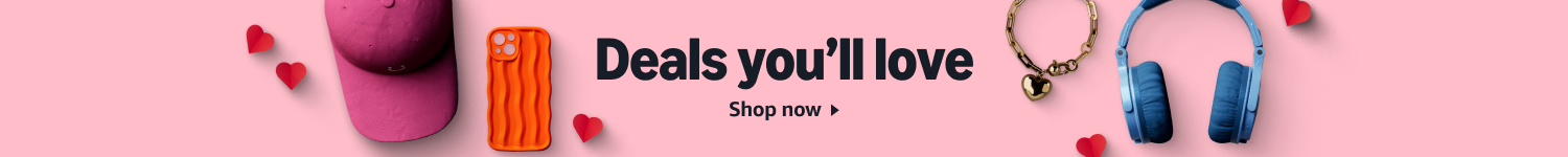Deals you'll love Shop now