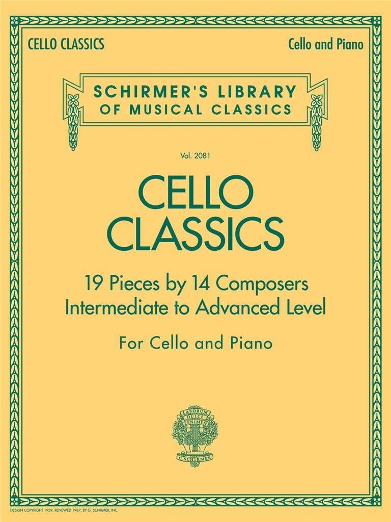 Cello Classics: Schirmer Library of Classics Volume 2081 Intermediate to Advanced (Schirmer's Library of Musical Classics, 2081)