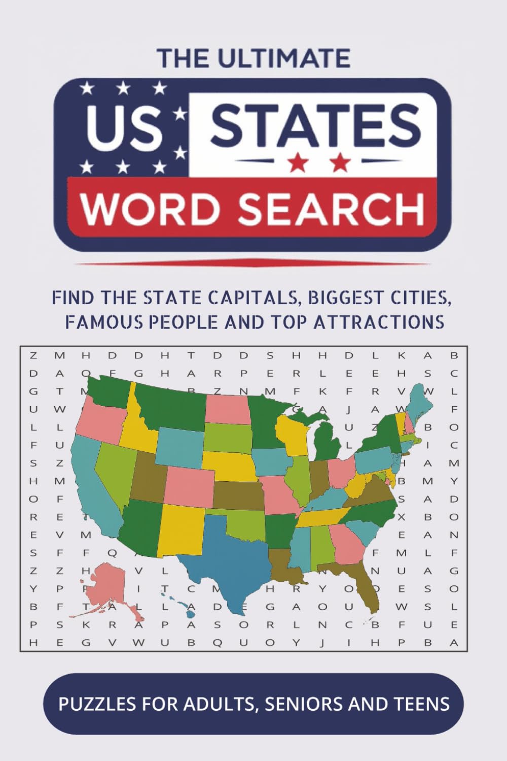 USA Word Search Puzzle Book: Word Searches with Easy to Read print about all 50 US States, State Capitals, Famous People, TOP State Attractions | 6x9 ... Gift for Vacations, Holidays and Free Time