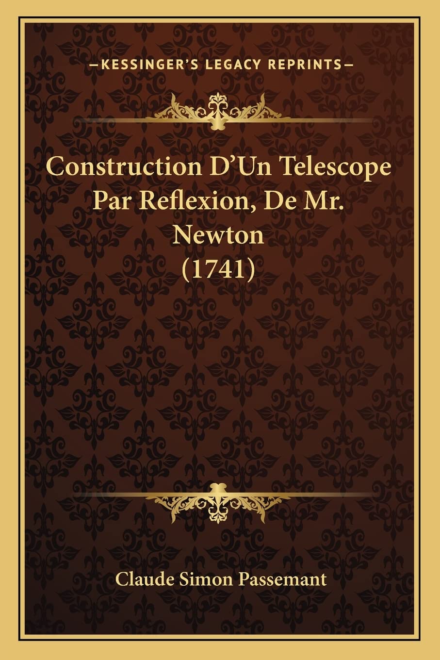 Construction D'Un Telescope Par Reflexion, De Mr. Newton (1741)
