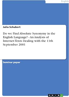 Do we Find Absolute Synonymy in the English Language? - An Analysis of Internet-Texts Dealing with the 11th September 2001