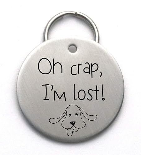 Funny Dog Tag - Oh Crap I'm lost!