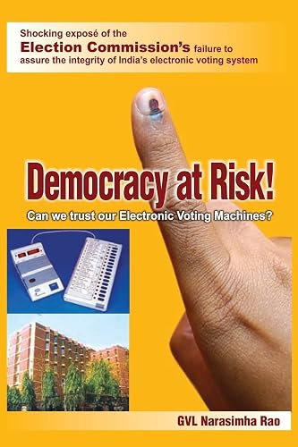 Democracy at Risk! Can We Trust Our Electronic Voting Machines?