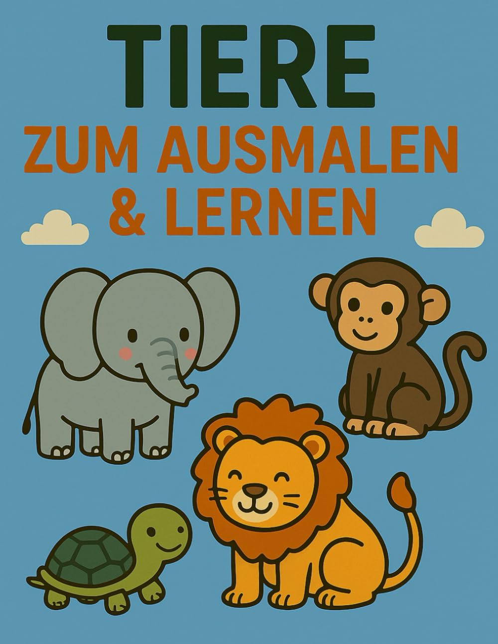 Tiere zum Ausmalen und Lernen: Zum Malen, Entdecken und Deutsch lernen mit Tiermotiven zum Ausmalen für Kinder ab 3 Jahren