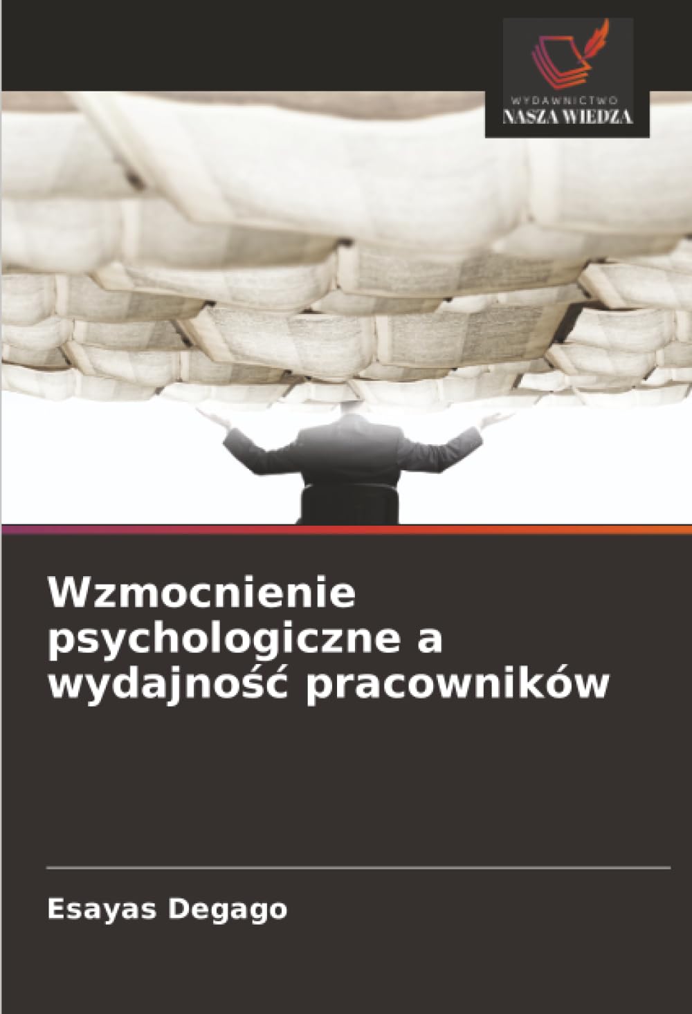 Wzmocnienie psychologiczne a wydajno¿¿ pracowników