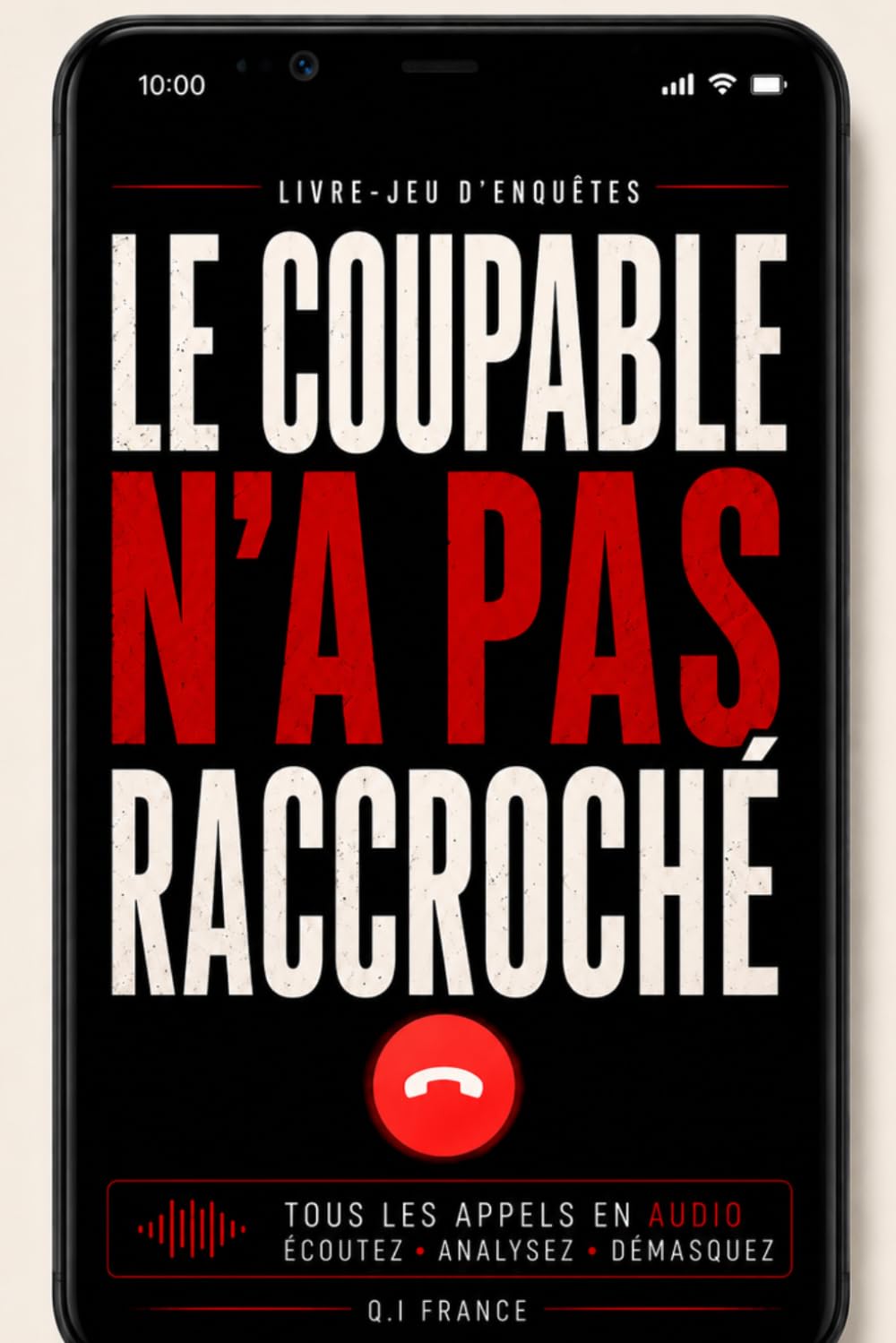 Trouve le Bon Coupable – Version téléphonique: Livre d’enquêtes criminelles à résoudre, appels téléphoniques et retranscriptions audio, affaires ... Enquêtes Criminelles- Trouve le bon coupable)