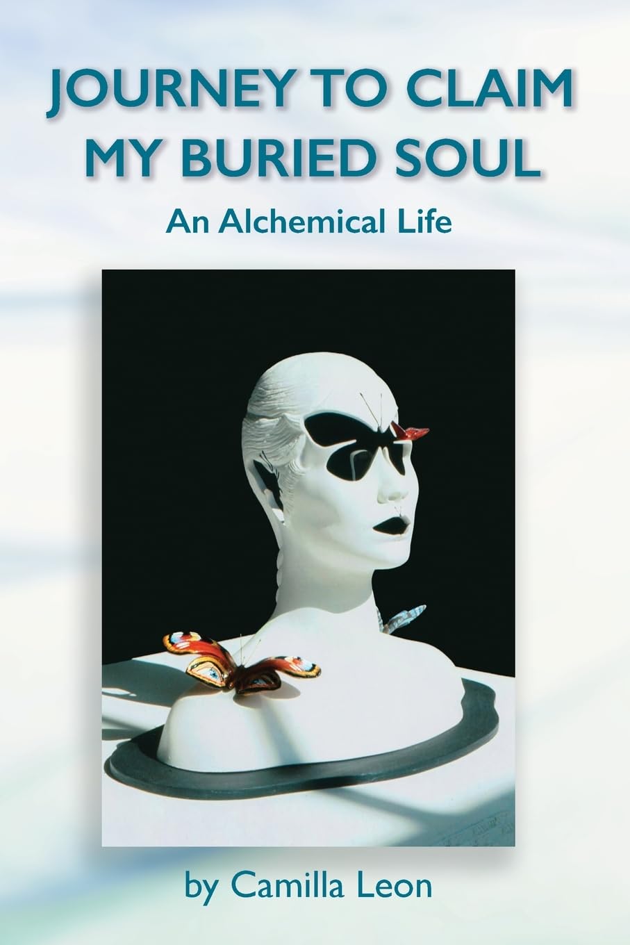 Cassiel Books Journey to Claim My Buried Soul: An Alchemical Life