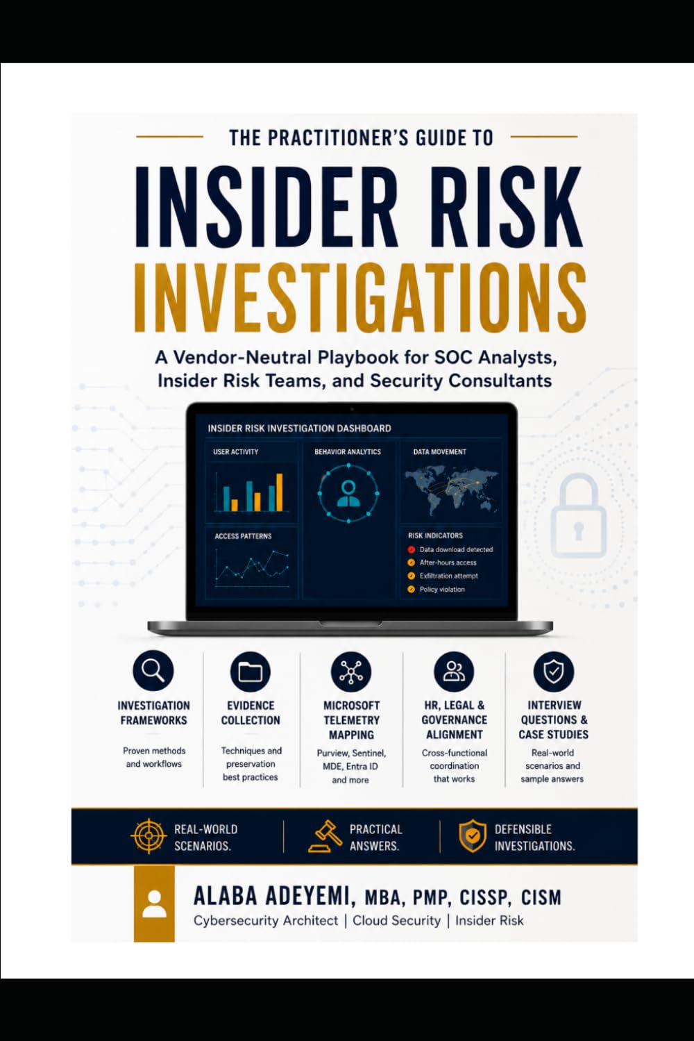 Insider Risk Investigations: A Vendor-Neutral Playbook for SOC Analysts, Insider Risk Teams, and Security Consultants