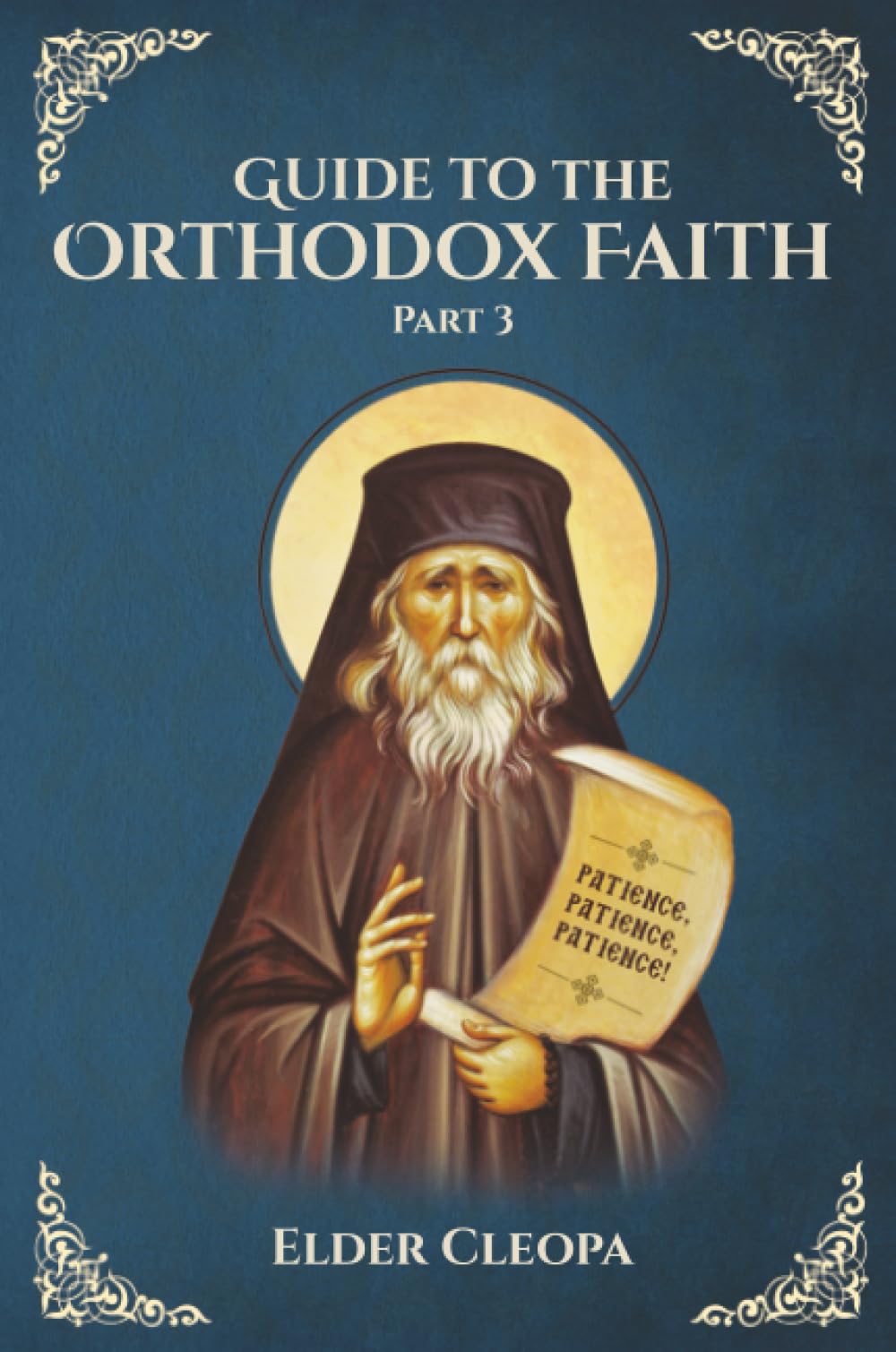 Guide to the Orthodox Faith Part 3