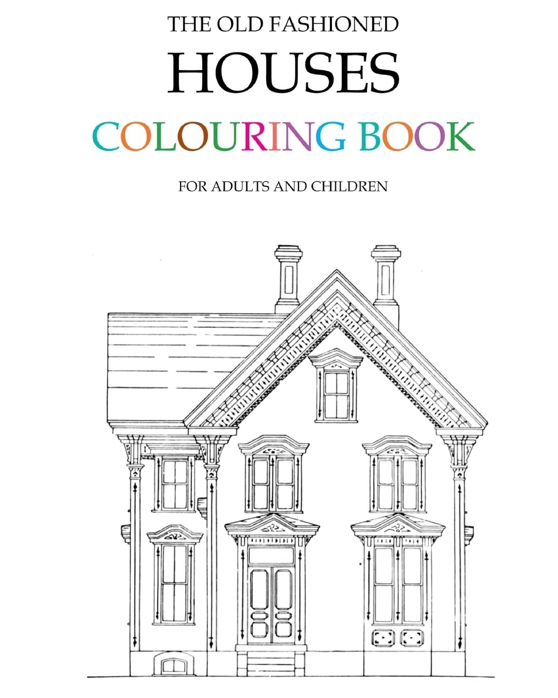 The Old Fashioned Houses Colouring Book