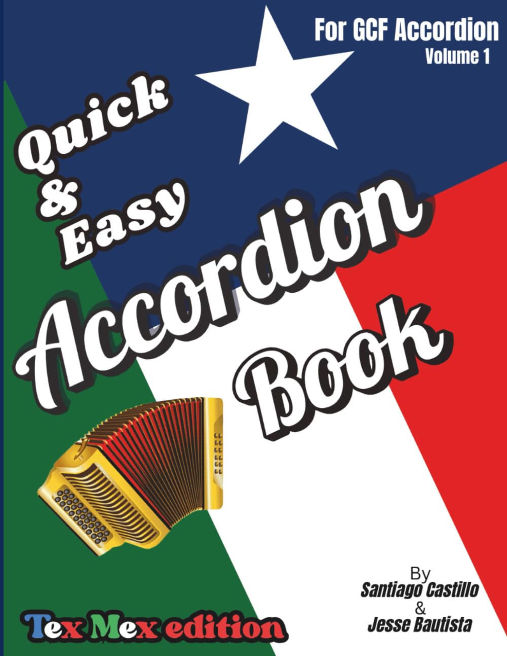 Quick & Easy Accordion Book: Tex Mex Edition