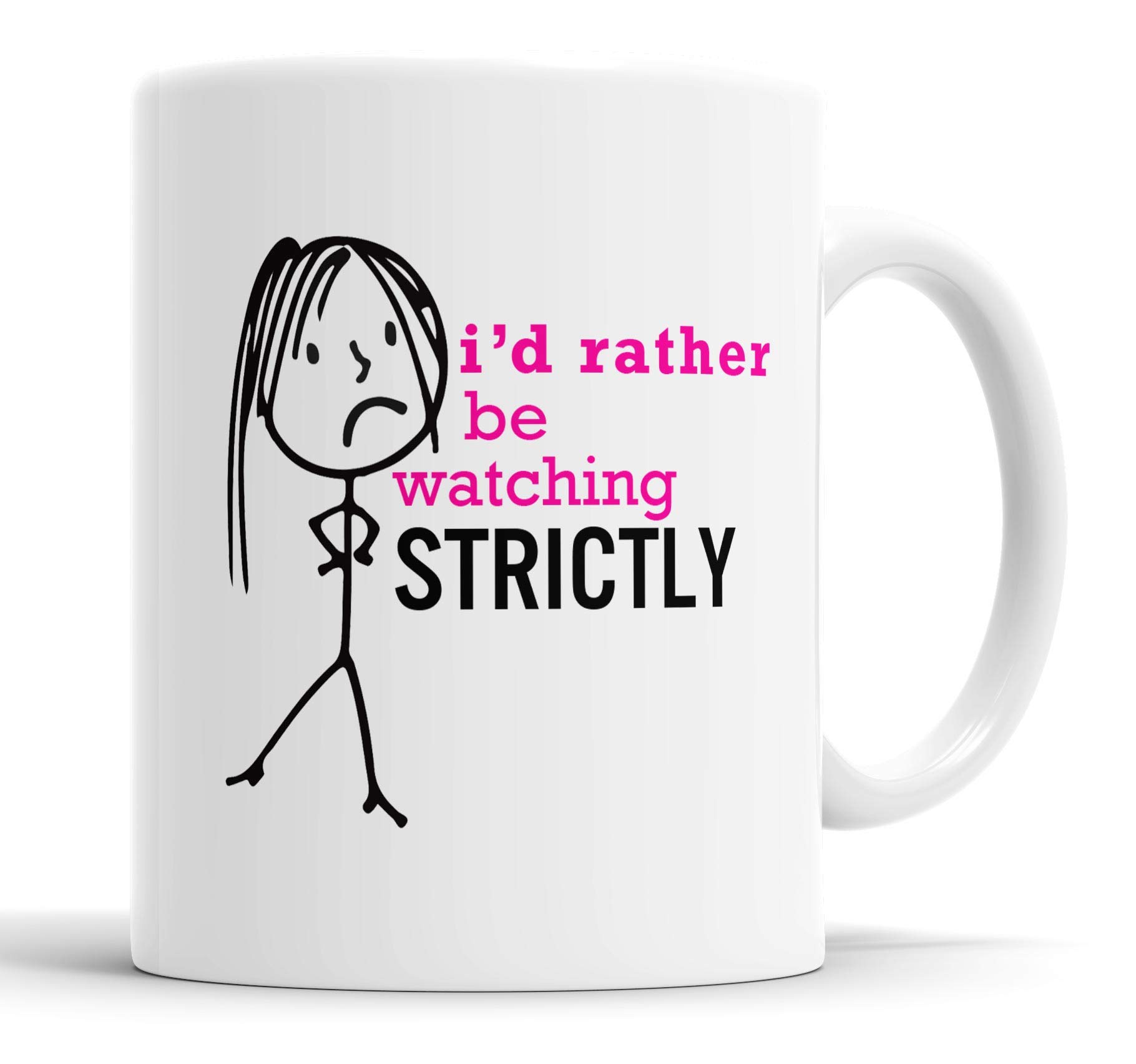 Faithful PrintsLadies I'd Rather Be Watching Strictly Mug Novelty Strictly Come Dancing Mum Sister Auntie Grandma Nan Friend Funny Humour Gift Cup Birthday Christmas, Ceramic Mugs