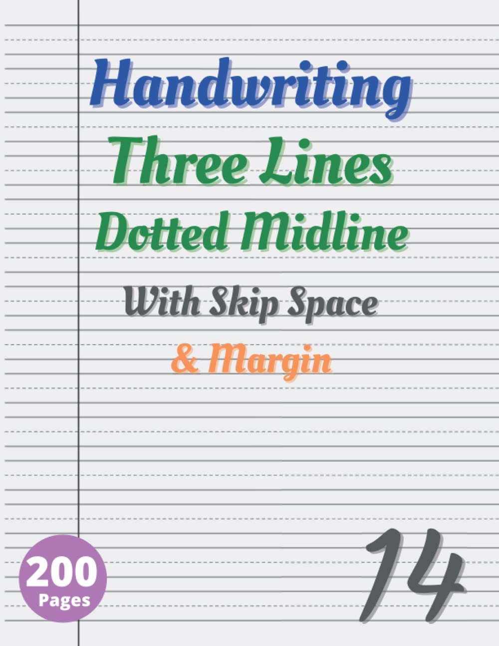 Handwriting - Three Lines Dotted Midline With Skip Space & Margin: 14 Ruled - 3 Lines - Large Size 8.5x11" - 200 Pages - Handwriting Practice Notebook ... Letters For Students - Cursive Lined Blank