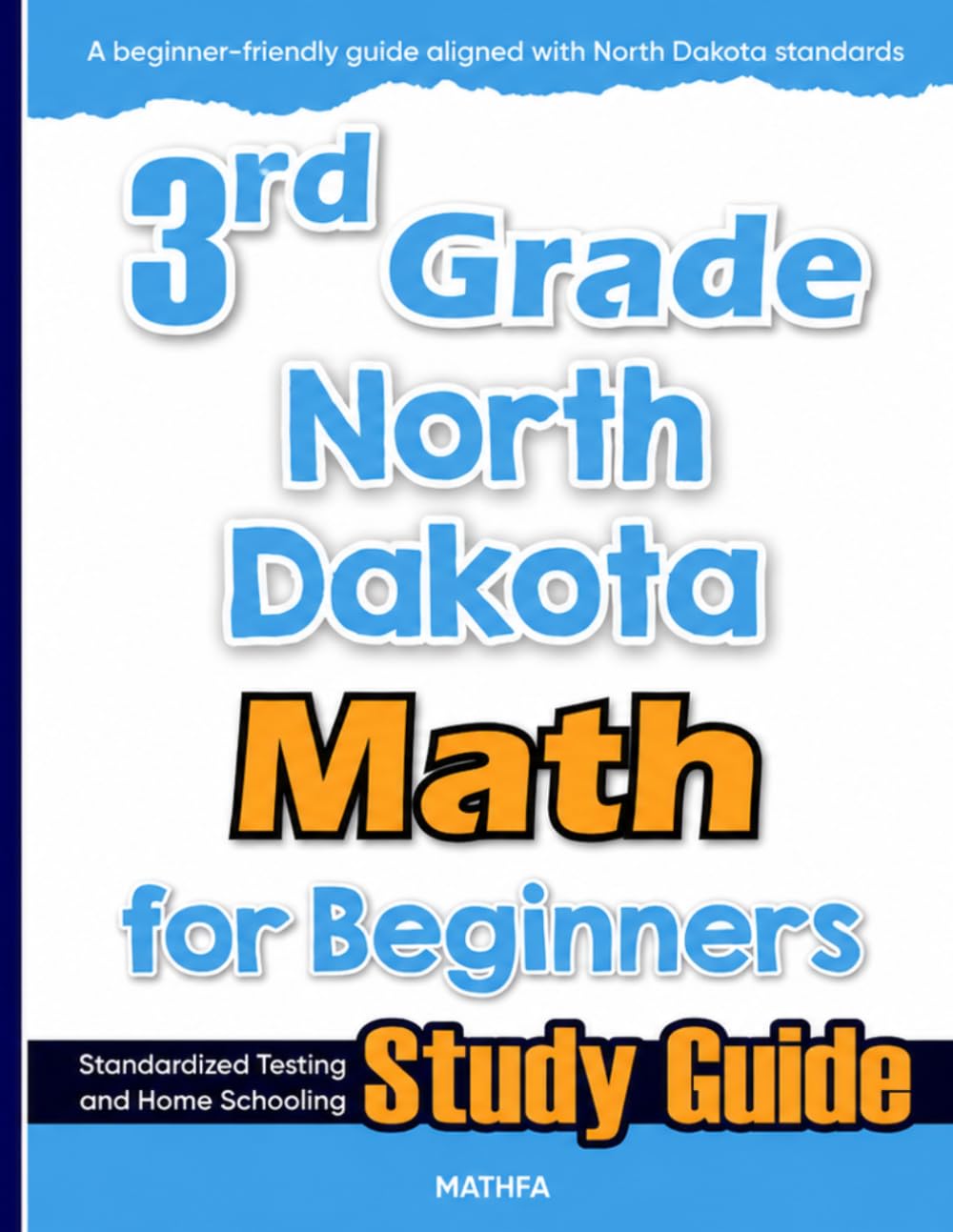 3rd Grade North Dakota Math for Beginners: Standardized Testing and Home Schooling Study Guide