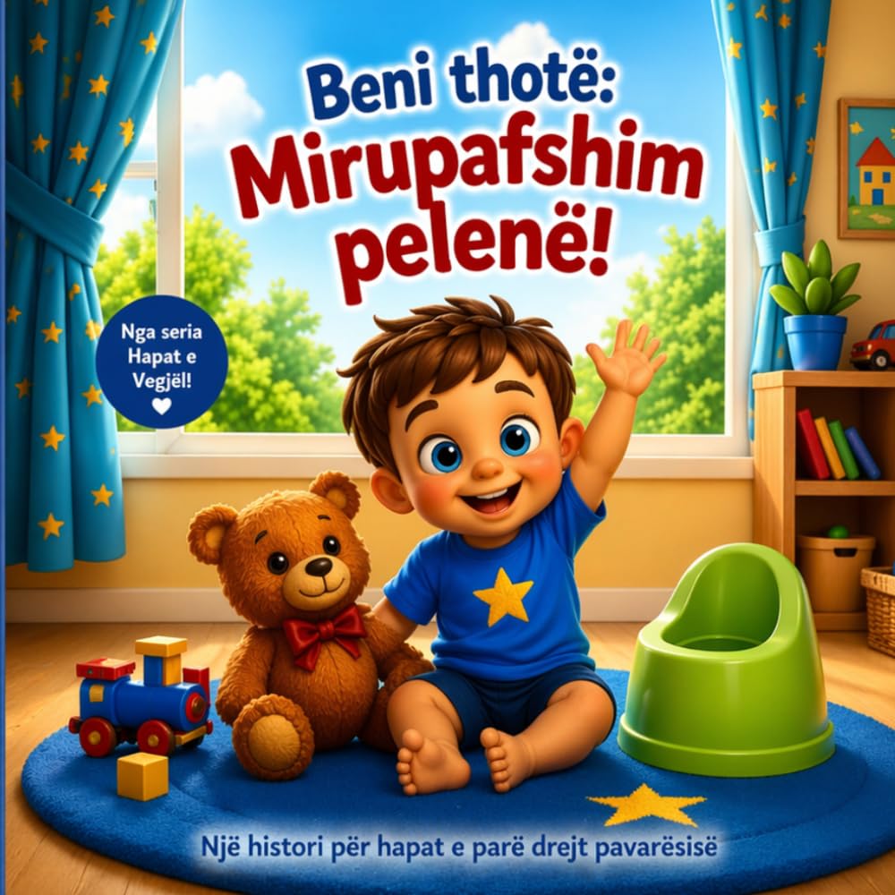 Beni thotë: Mirupafshim pelenë!: Një histori e ëmbël për hapat e parë drejt pavarësisë