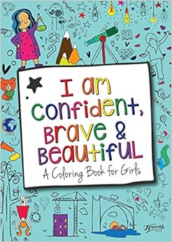 Hopscotch Girls I Am Confident, Brave & Beautiful: Inspirational Coloring Books for Kids - Coloring Books for Kids ages 4-8 - Fun Kids Coloring Books - Coloring Books Girls with 24 Coloring Pages book cover