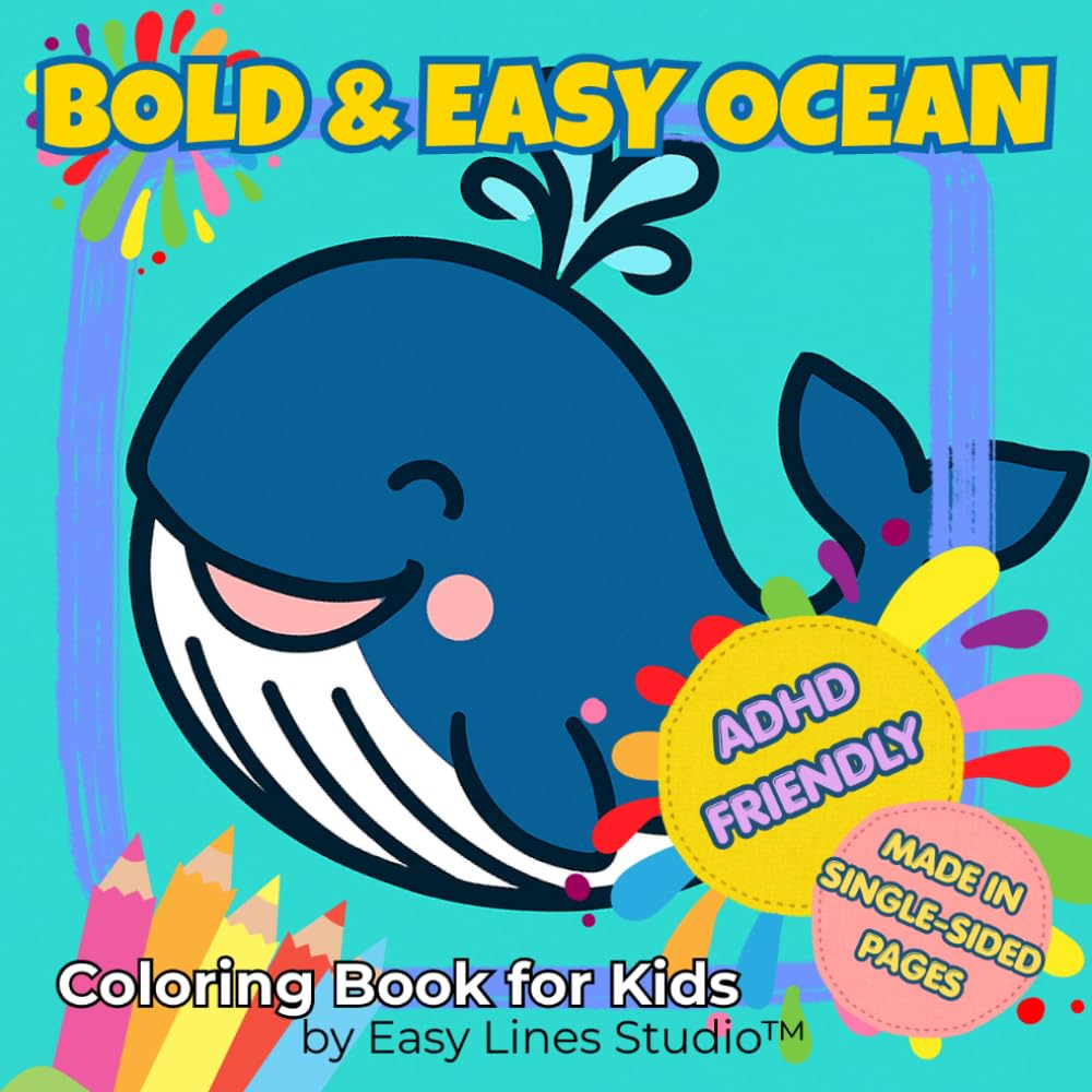 Bold & Easy Ocean Coloring Book: Simple and Fun Big Pictures for Toddlers, Kids and Beginners. (Easy Lines Bold & Easy Series)