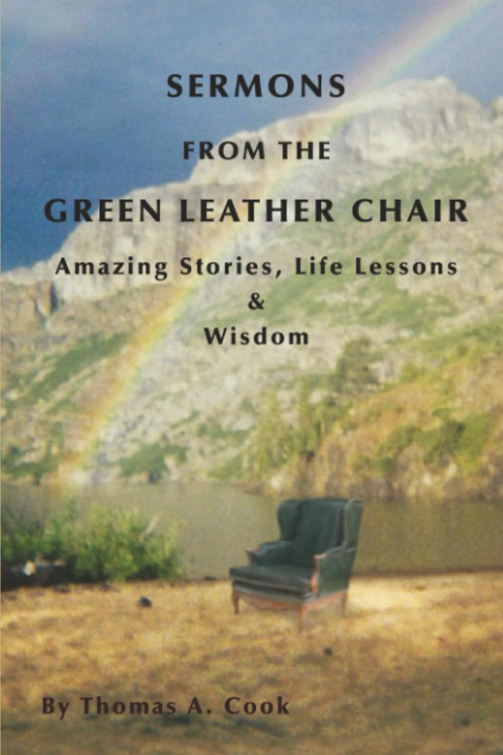 Sermons from the Green Leather Chair: Amazing Life Stories, Life Lessons & Wisdom      Paperback – August 11, 2023