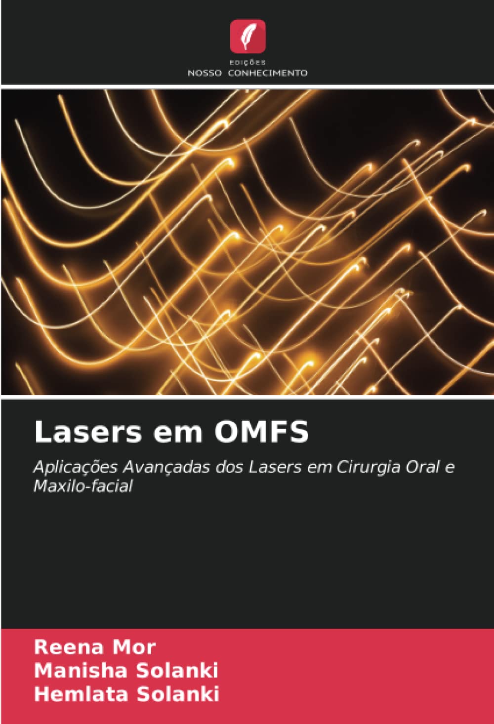 Lasers em OMFS: Aplicações Avançadas dos Lasers em Cirurgia Oral e Maxilo-facial