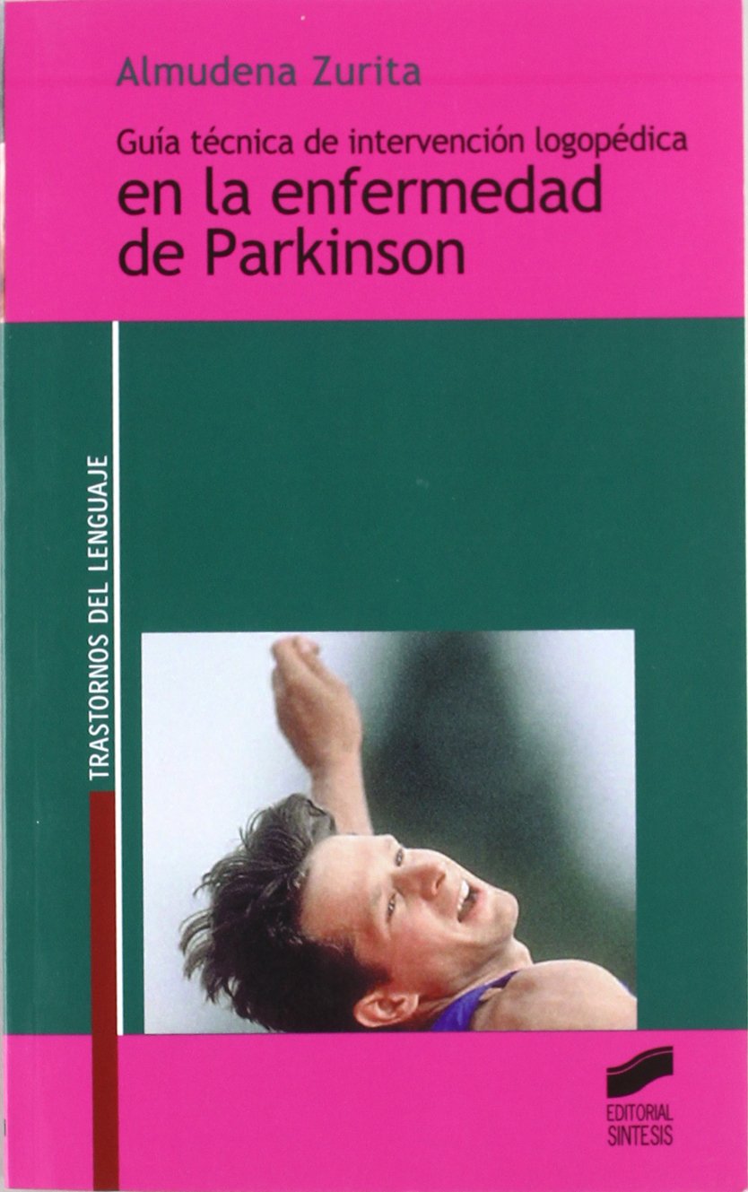 Guía técnica de intervención logopédica en la enfermedad de Parkinson (Trastornos del lenguaje. Serie Guías técnicas)