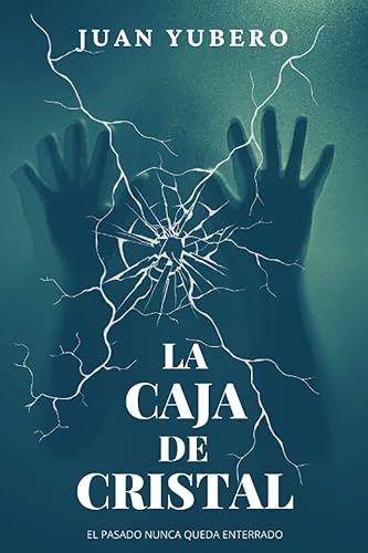 La caja de cristal: Thriller policíaco y suspense (Gonzalo Ulloa y Carla Torre)