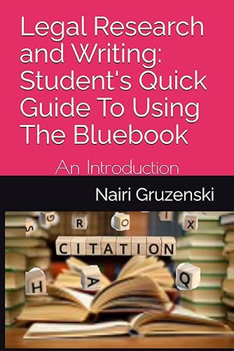Legal Research and Writing: Student's Quick Guide To Using The Bluebook: An Introduction