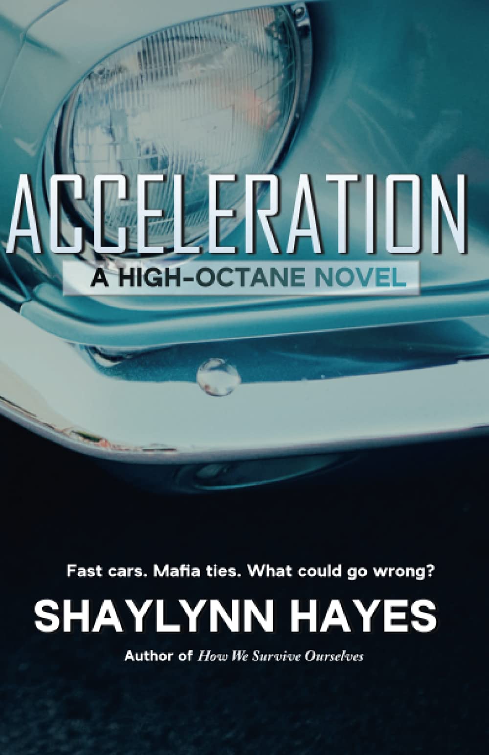 Acceleration: A High Octane Novel
