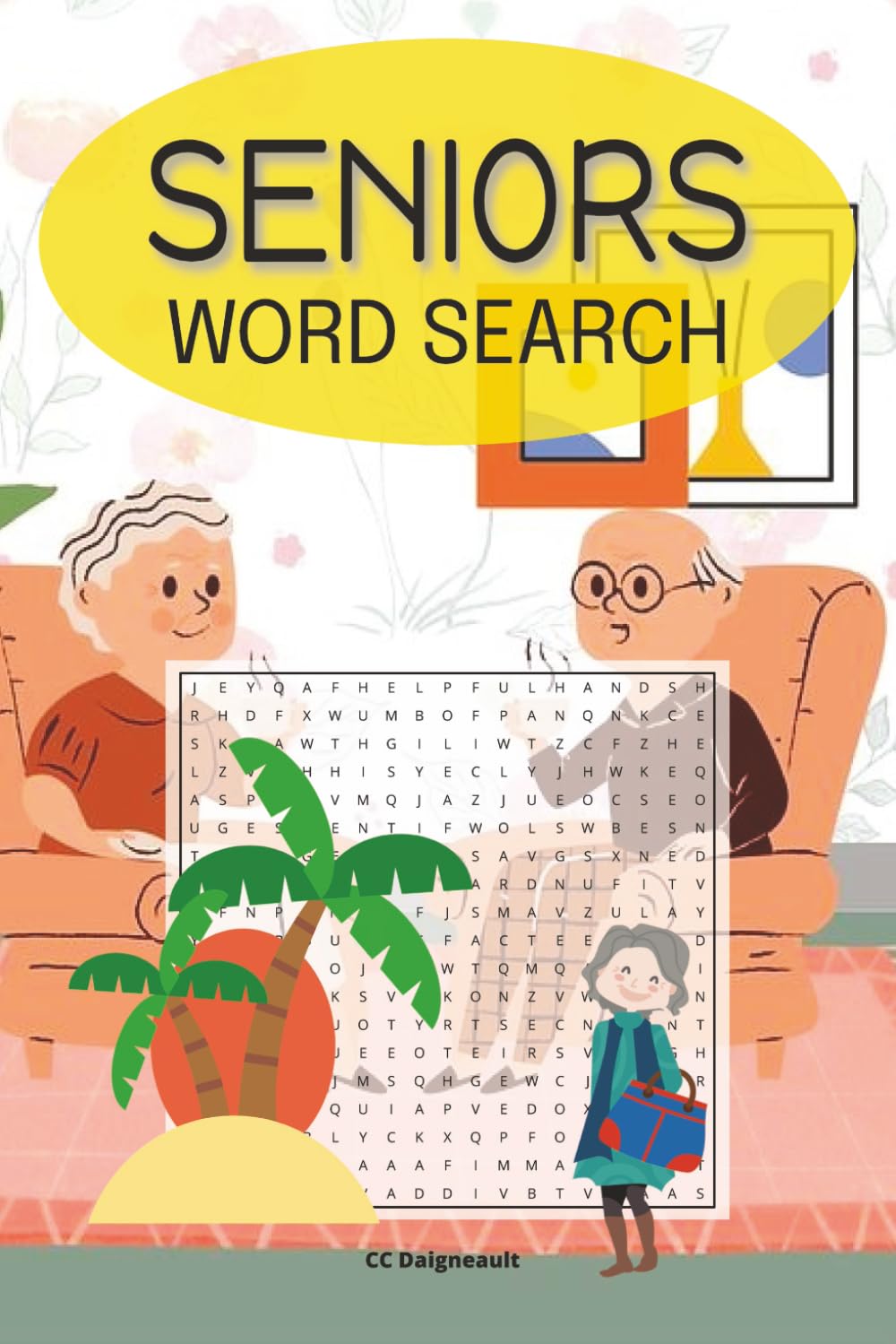 Seniors Word Search: 58 different puzzles with solutions, 116 pages, 6" x 9" format, makes a great gift for any senior citizen