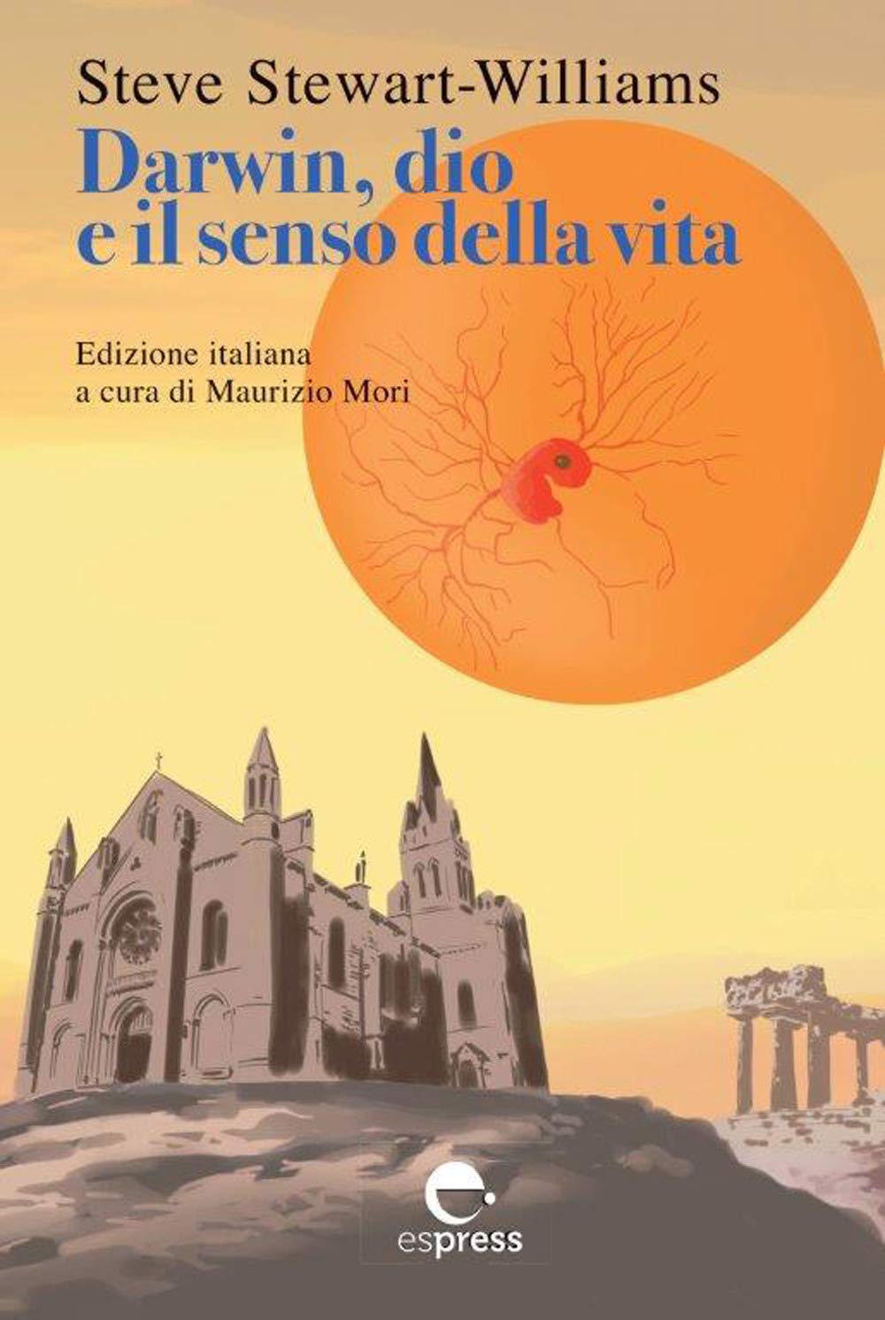 Darwin, Dio E Il Senso Della Vita. Nuova Ediz. - 4