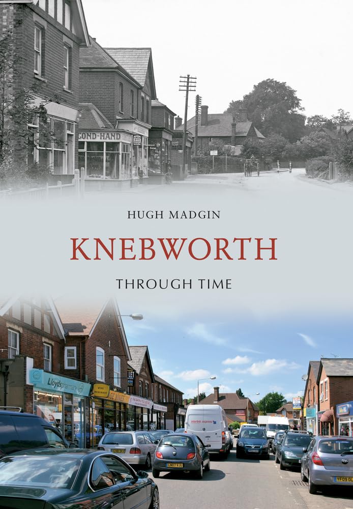 Knebworth Through Time by Hugh Madgin (Paperback)