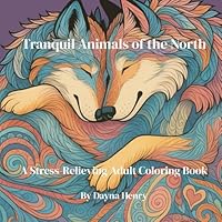 Tranquil Animals of the North: A Stress-Relieving Adult Coloring Book B0F6262ZWG Book Cover