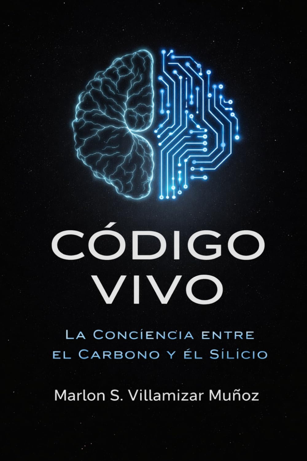 CÓDIGO VIVO: La Conciencia entre el Carbono y el Silicio