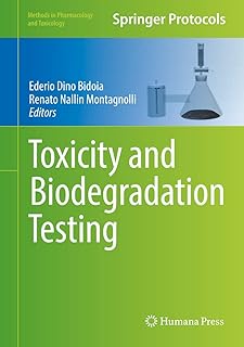 Toxicity and Biodegradation Testing (Methods in Pharmacology and Toxicology)